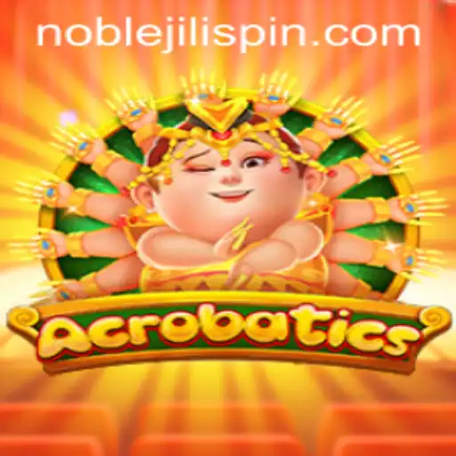 Mastering the Art of Acrobatics: Enter the World of NOBLEJILI