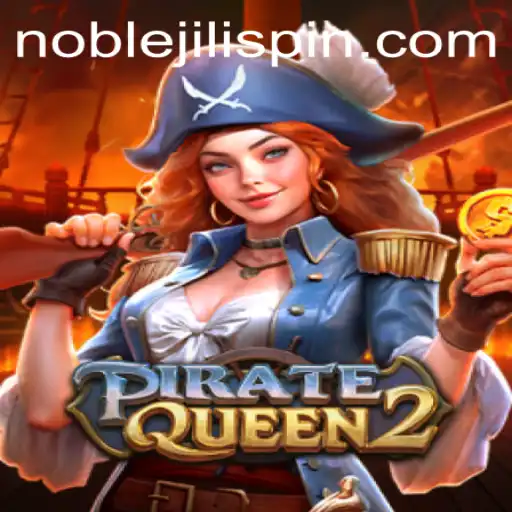 Unveiling PirateQueen2: Adventure Awaits with NOBLEJILI